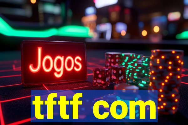tftf com